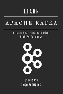 Studiod21 Smart Tech Content Diego Rodri Learn Apache Ka (Paperback) (UK IMPORT)