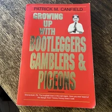 Growing Up With Bootleggers, Gamblers and Pigeons