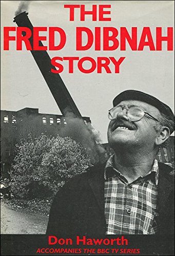 The Fred Dibnah Story-Don Haworth, 185613850X - Bild 1 von 1