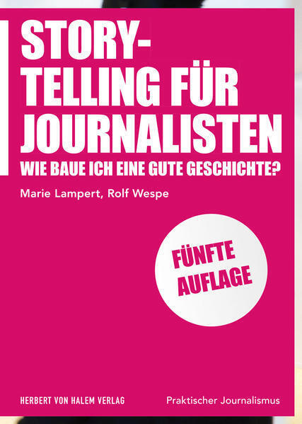 Thumbnail - Storytelling Für Journalisten | Marie Lampert, Rolf Wespe | 2020 |