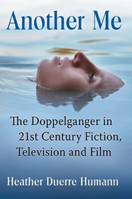 Humann - Another Me  The Doppelganger in 21st Century Fiction Televis - X555z
