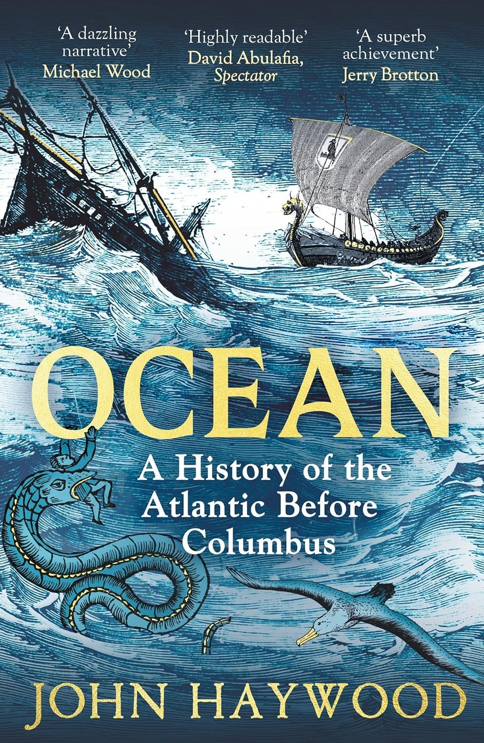 Ocean: A History of the Atlantic Before Columbus [paperback] Haywood, John [Sep