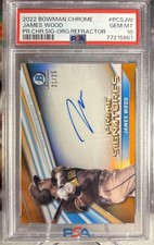 2022 Bowman Chrome James Wood AUTO Orange Refractor SSP /25 ⭐️ PSA 10 GEM MINT