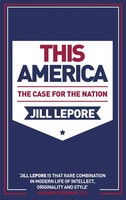 This America: The Case For The Nation | Jill Lepore | Englisch | Taschenbuch
