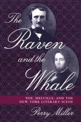 The Raven and the Whale: Poe, Melville, and the New York Literary Scene