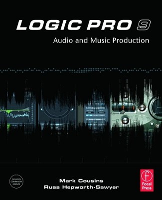 Logic Pro 9: Audio & Music Production by Russ Hepworth-Sawyer Paperback Book The