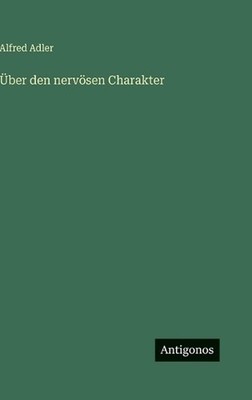 ber den nervsen Charakter by Alfred Adler (German) Hardcover Book