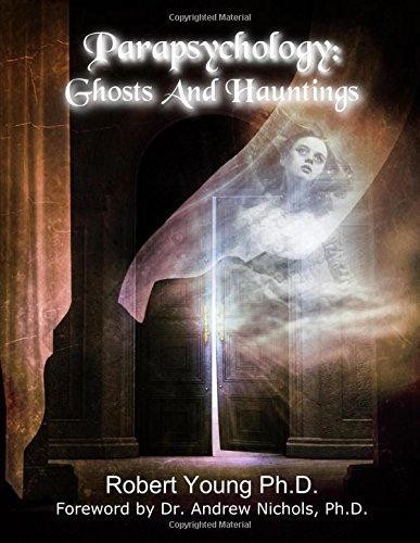Parapsychology: Ghosts and Hauntings - Young, Robert