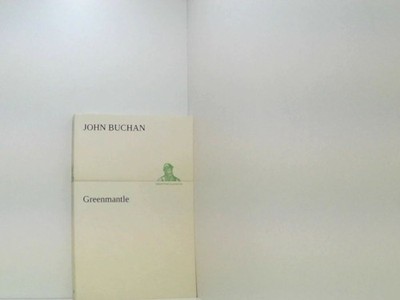 Greenmantle (TREDITION CLASSICS) Buchan, John: