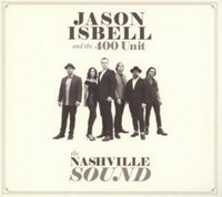 The Nashville Sound, Jason And The Unit Isbell