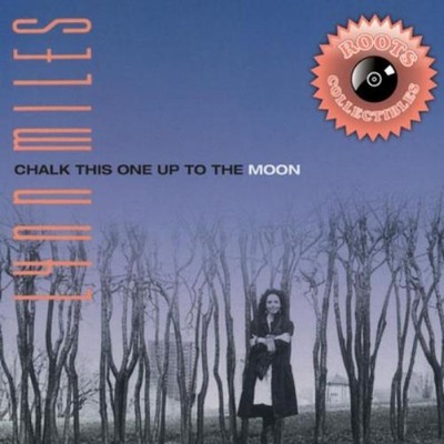 Lynn Miles Chalk This One Up to the Moon (CD) Album (US IMPORT)