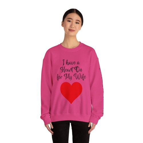I Have a Heart On for My Wife Black Font Red Heart Adult Unisex Sweatshirt - Picture 44 of 44