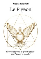 Le Pigeon Recueil De Petits Et Grands Gestes Pour Sauver Le Monde Tchekhoff Buch