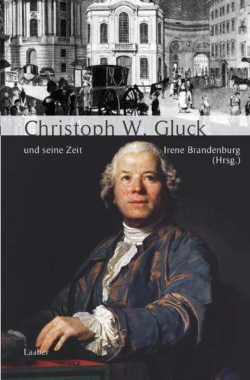 Thumbnail - Christoph Willibald Gluck Und Seine Zeit | Irene Brandenburg | Buch |