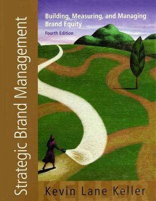 Strategic Brand Management: Building, Measuring, and Managing Brand Equity, ...