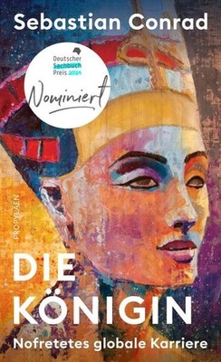 Die Königin Nofretetes globale Karriere | Shortlist NDR-Sachbuchpreis 2024