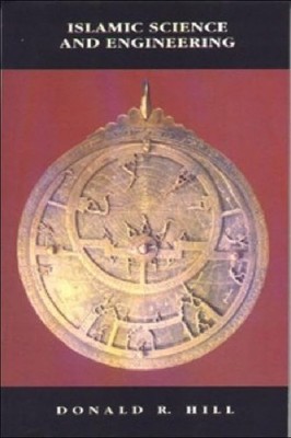 Islamic Science and Engineering (Delete (..., D.R. Hill