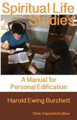 Spiritual Life Studies: A Manual for Personal E- 0989817946, paperback, Burchett