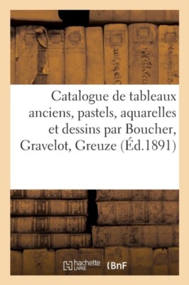 COLLECTIF - Catalogue de tableaux anciens pastels aquarelles et dess - X555z