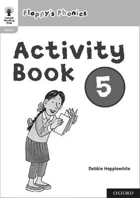 Oxford Reading Tree: Floppy's Phonics: Activity Bo