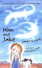 MINN AND JAKE (SUNBURST BOOKS) By Janet S. Wong & Genevieve Cote **Excellent**