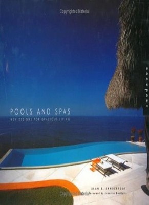 Pools and Spas: New Designs for Gracious Living (Interior Design