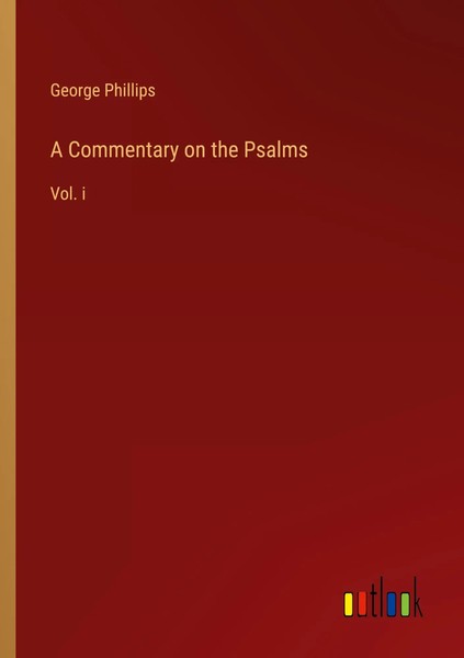 George Phillips | A Commentary On The Psalms | Taschenbuch | Englisch (2023)-image