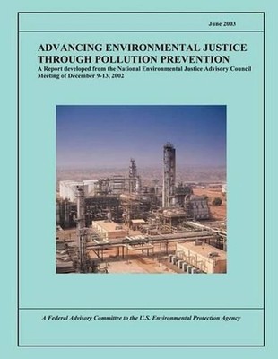 Advancing Environmental Justice Through Pollution Prevention: A Report developed