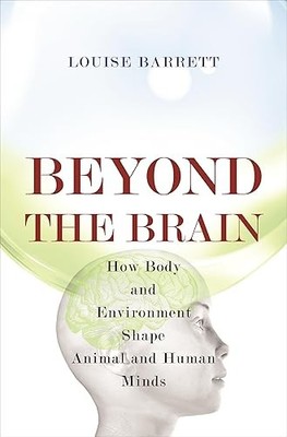Beyond the Brain: How Body and Environment Shape Animal and Hu...