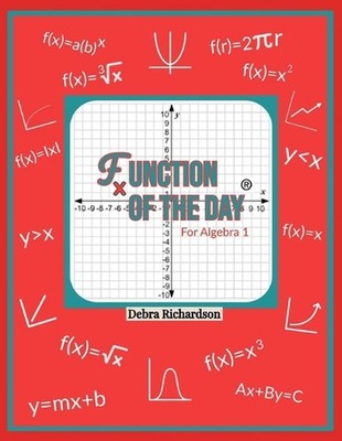 Function of the Day: For Algebra 1 by Debra Richardson Paperback Book