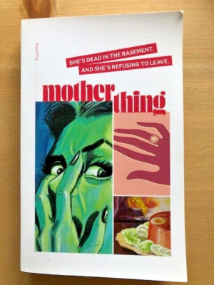 MOTHERTHING by AINSLIE HOGARTH - Pub. ATLANTIC BOOKS - P/B- *PROOF*