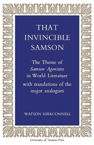 That Invincible Samson – The Theme of Samson Agonistes in World Literature