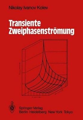 Transiente Zweiphasen-Strmung by Nikolay I. Kolev (German) Paperback Book
