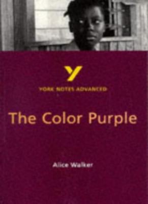 York Notes on Alice Walker's ''Color Purple'' (York Notes Advanced