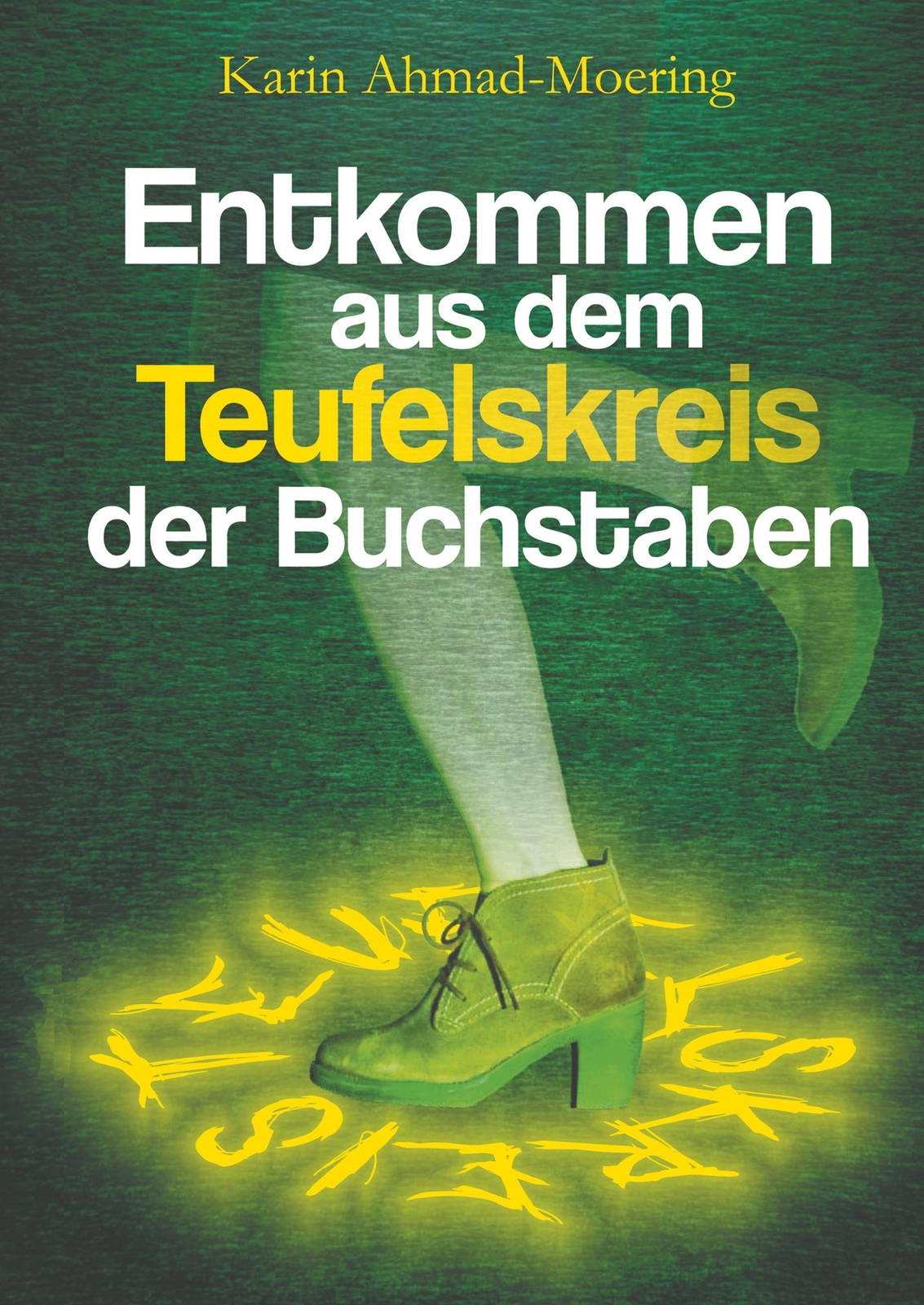 Thumbnail - Entkommen Aus Dem Teufelskreis Der Buchstaben | Buch | 9783748250142