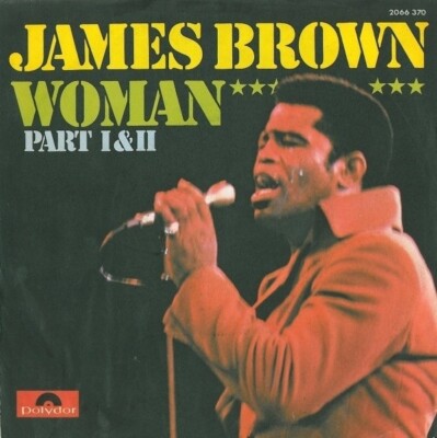 James Brown Woman - Part I&II Vinyl Single 7inch Polydor