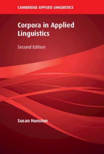 Corpora in Applied Linguistics (Cambridge Applied Linguistics), 2e 9781108425094