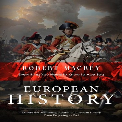 European History Everything You Need to Know to Ace Saq (Explore