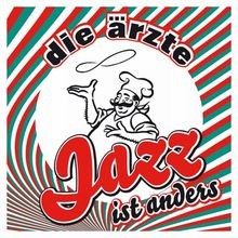 Jazz Ist Anders  von Ärzte,Die | CD | Zustand sehr gut