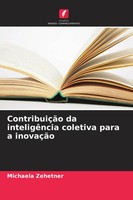 Michaela Zehetner | ContribuiçãO Da InteligêNcia Coletiva Para A InovaçãO | Buch