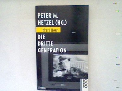 Die dritte Generation : Stories.  (Nr. 2957) Hetzel, Peter M.:
