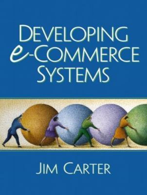 Developing e-Commerce Systems, Carter, Jim A., 9780130911124