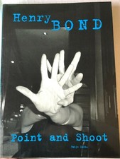 Point and Shoot, Henry Bond