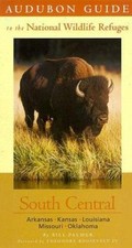 Audubon Guide to the National Wildlife Refuges: South Central: Arkansas,...