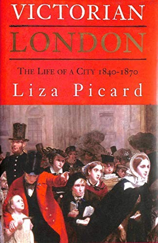Victorian London: The Life of a City 1840-1870 By Liza Picard. 9 - Bild 1 von 1