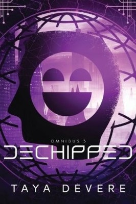 Devere, Taya Dechipped: Omnibus Three (UK IMPORT) Book NEW