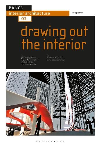 Ro Spankie Basics Interior Architecture 03: Drawing Out the Interior (Tascabile)