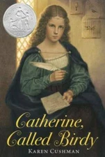 Catherine, Called Birdy - Paperback By Cushman, Karen - GOOD