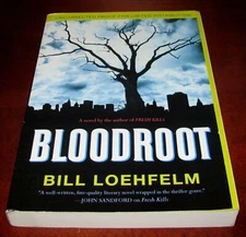 Bloodroot Bill Loehfelm ARC Uncorrected Proof 1st Edition PB Collectible