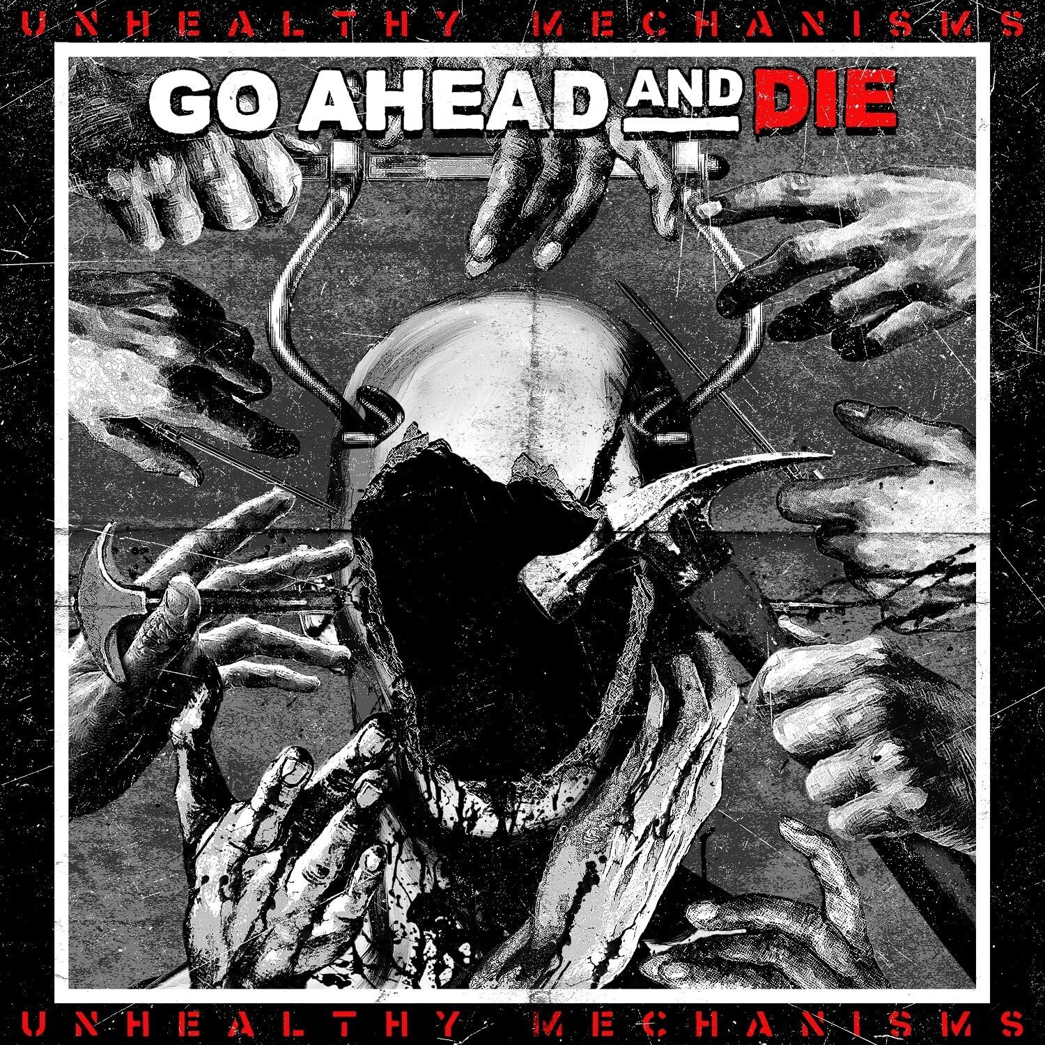 Go Ahead And Die Unhealthy Mechanisms (CD)